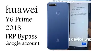 Huawei Y6 Prime 2018 FRP Bypass without PC | ATU-L32 Google account Bypass | Without Pc