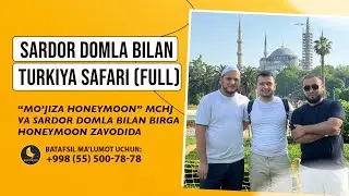 Turkiya safari | Sardor Domla