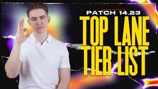 TOP LANE TIER LIST - Patch 14.23 Best Champions