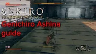Sekiro  - Genichiro Ashina boss guide