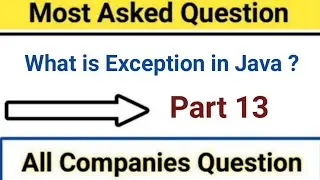 What is Exception in java ? | Part 13 | Java Interview Question | Important |