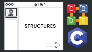 Structures | Ep. 77 | C Language BootCamp