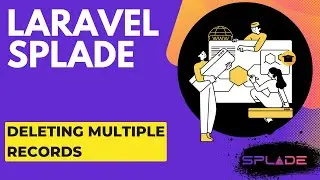 Deleting Multiple Records with Bulk Actions | Laravel Splade Tutorial for Beginners