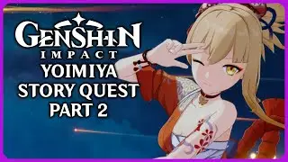 Full Yoimiya Story Quest Part 2 - Genshin Impact 3.7