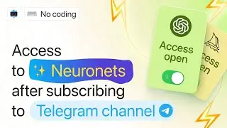 Creating a Bot with Access to AI after Subscribing to Telegram Channel | DALL-E, Midjourney, ChatGPT