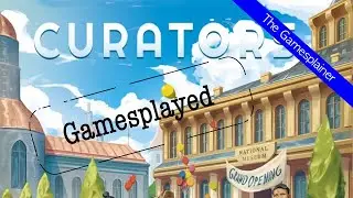 Curators Gamesplained - Part 2 (Gamesplayed)