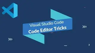 Visual Studio Code Tutorial | VS Code | Code Editor Tricks | AnaghTech