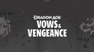 Dragon Age: Vows & Vengeance Trailer