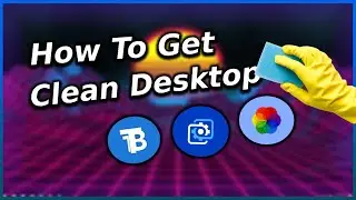 How to make your Windows 10 Desktop look Clean-Easy