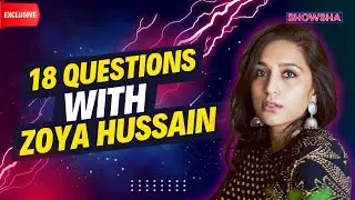 Zoya Hussain Reveals Her Secret Talent, Admiration For Radhika Apte, Manoj Bajpayee | Exclusive