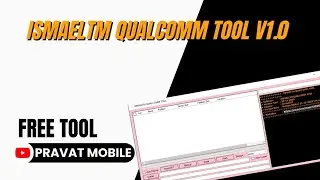 ISMAELTM QUALCOMM TOOL V1.0 Crack 2023 🔥🔥 Qualcomm Cpu All Mobile Flash