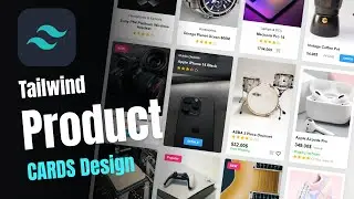 Tailwind CSS Product Cards Collection | Quick Tutorial