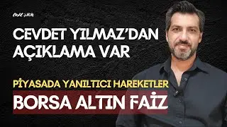PİYASADA YANILTICI HAREKETLER • ALTIN DİNLENİRKEN BORSA DÜŞÜYOR • ÖNEMLİ AÇIKLAMALAR VAR| Emre ŞİRİN