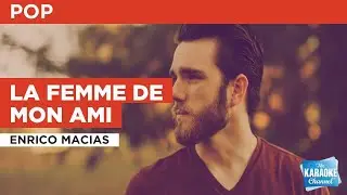 La femme de mon ami : Enrico Macias | Karaoke with Lyrics