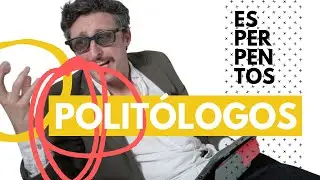 Esperpentos: Politólogos