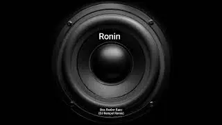 Ronin - Все Любят Басс (DJ Noty Remix)