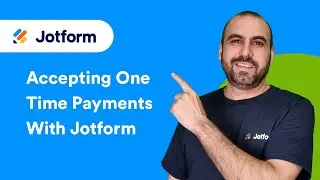 How to Accept One Time Payments With Jotform