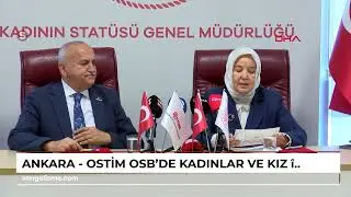 ANKARA - OSTİM OSB'de, kadınlar ve kız öğrencilere istihdam garantili eğitim imkanı