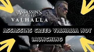 Fix Assassin Creed Valhalla Not Launching