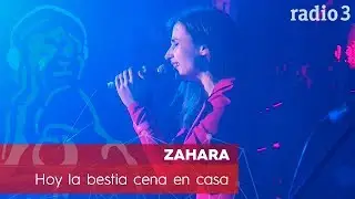 ZAHARA - Hoy la bestia cena en casa | Concierto 40 años Constitución | Radio 3