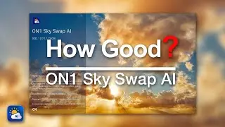 On1 Sky Swap AI Photoshop Plugin Tested