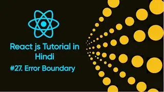 Error Boundary in Reactjs # 27 | What is Error Boundary in Reactjs | Reactjs in easy steps | Reactjs