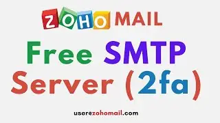 Setup Free SMTP Server With Zoho (2FA)