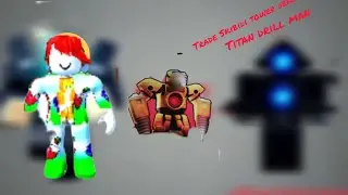Trade drillman в Skibidi tower defense *только спайдеры тв?*
