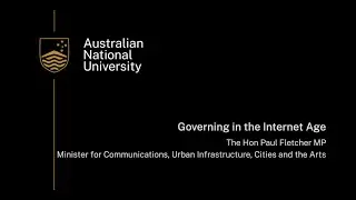 Minister Paul Fletcher on Governing in the Internet Age