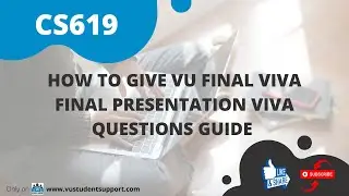 How to Give VU CS619 Final Viva | Final Presentation Viva Questions