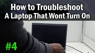 How to Fix or Troubleshoot a Laptop That Won’t Turn On [#4] (Nothing Works)