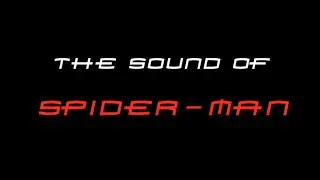 The Sound of Spider-Man