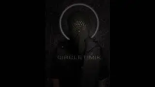 Circletimik - Цирк (Circus)