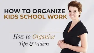 How to Organize Kids School Work