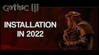Gothic 3 Installation 2022 - Weg mit den Rucklern