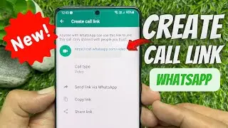 How to Share WhatsApp Call Link on Android and iPhone || Create Call Link on WhatsApp