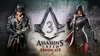 Assassin's Creed Syndicate (прохождения) 3: Захват территории