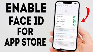 How To Enable Face ID For App Store - Full Guide