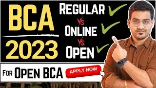 💥BCA Regular Vs Online BCA Vs Open BCA! Apply Now for Open BCA 2023! 