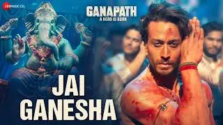 Ganesh Chaturthi Special: Jai Ganesha | Tiger Shroff | Vishal Mishra | Ganapath | Lyrical