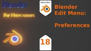 Blender For New Comers- Blender Edit Menu:  Preferences