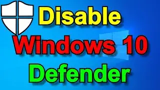 How To Disable Windows Defender in Windows 10