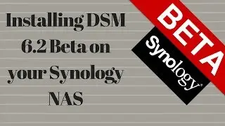 Install DSM 6.2 Beta on Synology Nas!