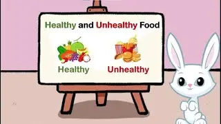 Healthy and Unhealthy Foods | Healthy Food for Kids