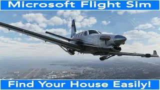 Microsoft Flight Simulator 2020   Find your HOUSE the EASY way!