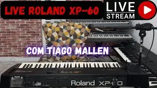 LIVE - ROLAND XP-60 (O XP-80 QUE CABE NA MALA) 