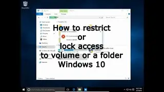 How to restrict or lock access to disk volume or a folder Windows 10