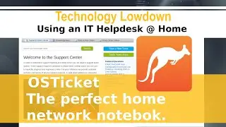 Using an IT Helpdesk (OSTicket) at Home