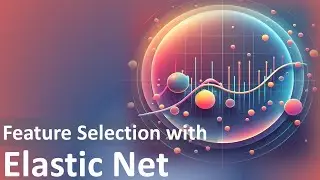 Mastering Feature Selection: With Elastic Net Regression| Part - 9