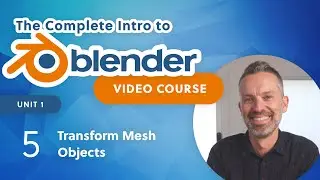 Blender Beginner Tutorial – Transform Mesh Objects